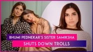 Bhumi Pednekar's Sister Samiksha Hits Back At Trolls Accusing Them Of Undergoing Plastic Surgery