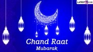 Chand Raat Mubarak Images and Happy Eid al-Fitr 2024 in Advance: WhatsApp Status Messages, Quotes, SMS and Greetings for the Eve of Eid ul-Fitr