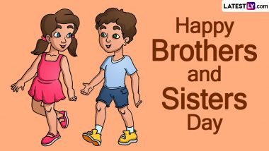 Brothers and Sisters Day 2024 Wishes and Greetings: GIFs, Images, Quotes and SMS To Share on the Day Celebrating Beautiful Bond Between Brothers and Sisters
