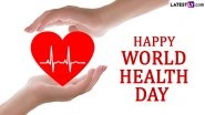 World Health Day 2024 Images & HD Wallpapers for Free Download Online: Quotes and Messages To Raise Awareness About Importance of Good Health on Global Awareness Day