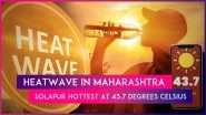 Heatwave In Maharashtra: At 43.7 Degrees Celsius, Solapur Hottest In The State; IMD Issues Alert As Mumbai Sizzles At 38 Degrees
