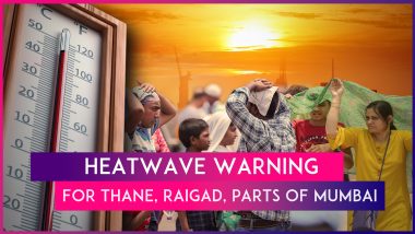 Heatwave Warning For Maharashtra: IMD Issues Heat Wave Alert For Thane, Raigad And Parts Of Mumbai From April 27 To 29