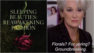Met Gala 2024 Theme Is 'Sleeping Beauties: Reawakening Fashion' and Everyone's Reaction Is Miranda Priestly's 'Florals? For Spring? Groundbreaking'