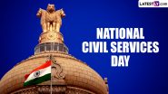 National Civil Services Day 2024 Date in India: Know the History and Significance of the Day That Celebrates the Work Done by Civil Servants