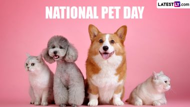 National Pet Day 2024 Date and Activities: Know History and Significance of the Day That Highlights the Need To Protect Pet Animals