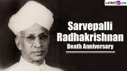 Sarvepalli Radhakrishnan Death Anniversary 2024 Date: All About the Great Indian Statesman and Former President of India on His Punyatithi