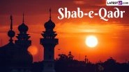 Shab-e-Qadr Mubarak 2024 Wishes and Messages: Share Images, Quotes, Greetings and Wallpapers With Loved Ones on Laylat-ul-Qadr