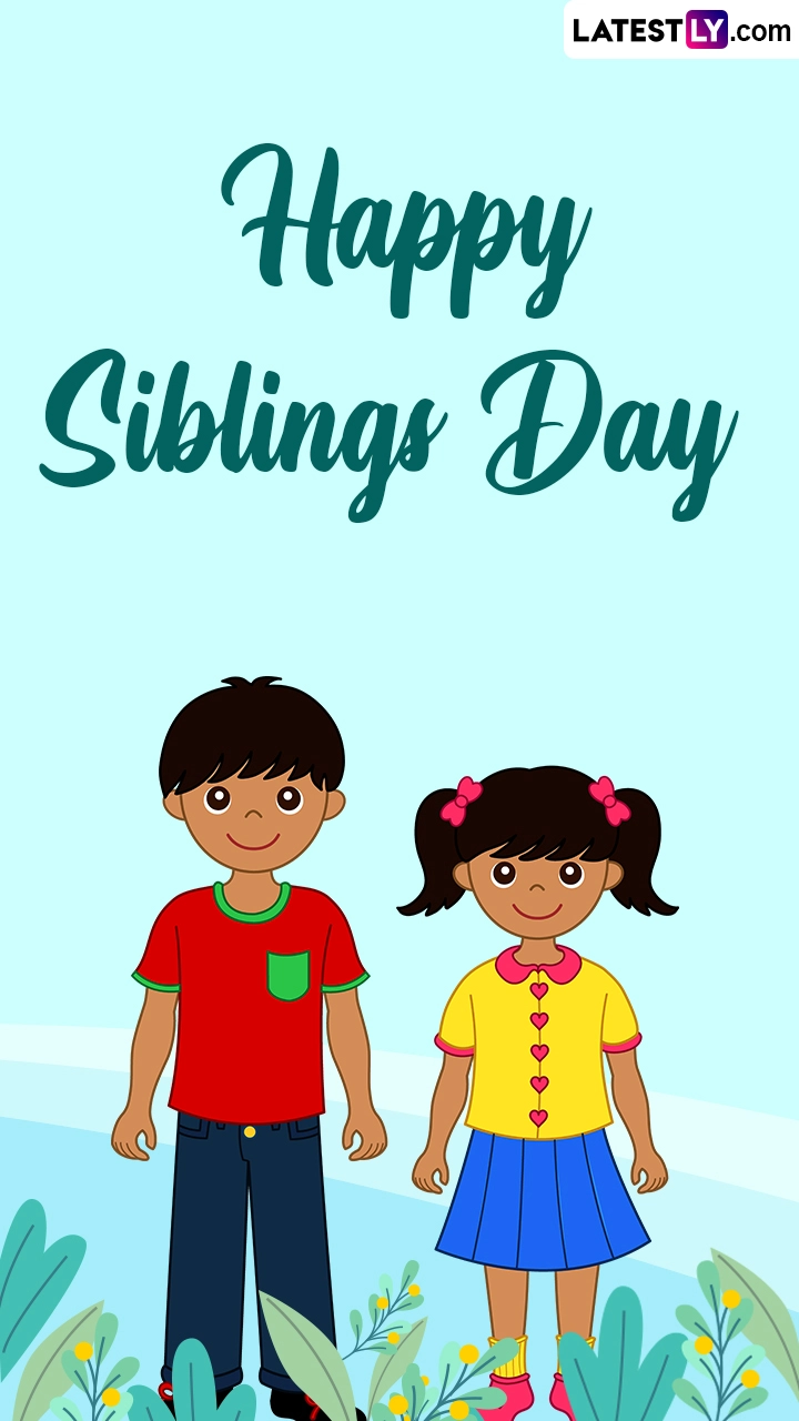 Siblings Day 2024 Greetings, Wishes, Quotes and Messages for the Celebrations