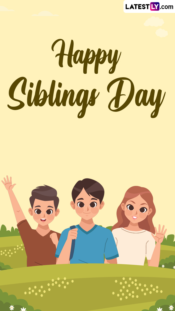 Happy Siblings Day 2024 Quotes, Greetings and Wishes For Brothers and