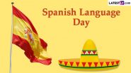 Spanish Language Day 2024: Ten Common Spanish Phrases and Their Meanings That Could Come Handy to Non-Speakers