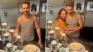 Varun Dhawan Birthday: Dad-To-Be Enjoys Intimate Celebration With Family, Shares Photos on Social Media