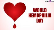 World Hemophilia Day 2024 Date & Significance: Everything To Know About the Rare Genetic Disorder; Symptoms, Treatment and Causes