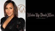 Wake Up Dead Man – A Knives out Mystery: Kerry Washington Joins Daniel Craig and Andrew Scott in the Next Whodunnit Tale