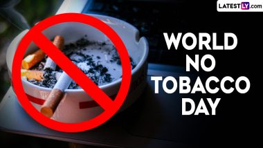 World No-Tobacco Day 2024 Date, Importance and Significance: Know About the Day That Raises Awareness on the Harmful and Deadly Effects of Tobacco Use