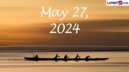May 27, 2024: Which Day Is Today? Know Holidays, Festivals, Special Events, Birthdays, Birth and Death Anniversaries Falling on Today&rsquo;s Calendar Date