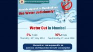 Mumbai Water Cut News: BMC Begins 5% Water Cut From Today, Supply To Be Slashed by 10% From June 5