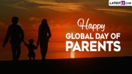 Global Day of Parents 2024 Wishes and Images: Quotes, 'Happy Parents Day' Greetings and Messages To Share and Appreciate Parents To Make Them Feel Special