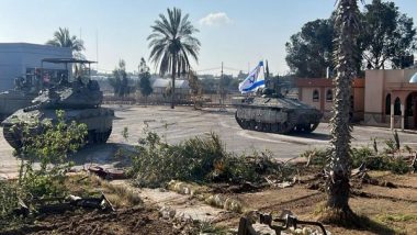 World News | Israel Takes Control of Palestinian Side of Rafah Border Crossing