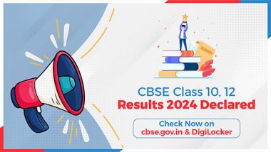 Business News | CBSE Class 10, 12 Results 2024 Declared - Check Now on Cbse.gov.in & DigiLocker