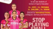 Business News | Championing Women's Hockey: ITM University Gwalior Athletes Shine in Indian Junior Women's Hockey Team Selections!