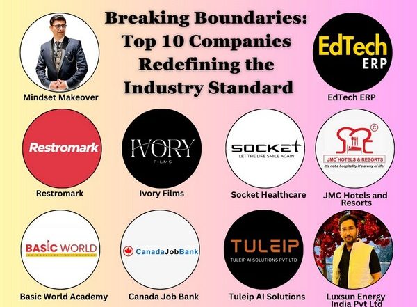 Business News | Breaking Boundaries: Top 10 Companies Redefining the Industry Standard