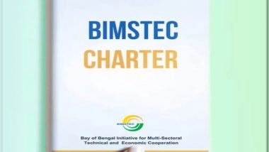 World News | BIMSTEC Charter Enters into Force; India Hails Development