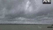 India News | Cyclone 'Remal': Landfall Process to Commence in Next Few Hours, Says IMD