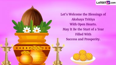 Akshaya Tritiya 2024 Greetings and Images: Wishes, Wallpapers, Messages and Quotes To Share With Near and Dear Ones