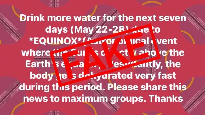 Equinox To Occur This Month? Fake WhatsApp Message Asking People To Drink More Water Between May 22-28 To Be Hydrated Goes Viral Again, Here&rsquo;s the Truth