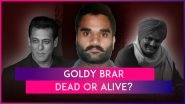 Goldy Brar Dead? US Police Confirms That Gangster Who Masterminded Sidhu Moose Wala&rsquo;s Murder And Threatened Salman Khan, Is Alive