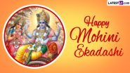 Mohini Ekadashi 2024 Wishes and Messages: WhatsApp Greetings, Lord Vishnu Images, HD Wallpapers and SMS for the Auspicious Day