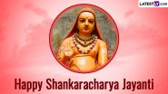 Happy Shankaracharya Jayanti 2024 Greetings in Marathi: WhatsApp Messages, Images, HD Wallpapers and Quotes for the Birth Anniversary of Adi Shankaracharya
