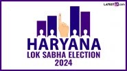Haryana Lok Sabha Elections 2024: Campaigning Ends for 10 LS Seats, Karnal Assembly Bypoll; Know Key Candidates for May 25 Polls