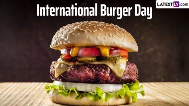 International Burger Day 2024 Date: Know the Origin and Significance of the Day That Celebrates Mouthwatering Hamburgers