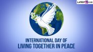 International Day of Living Together in Peace 2024 Date: Know History and Significance of the Global Day Promoting Harmony and Tolerance