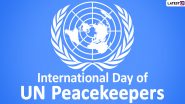 International Day of United Nations Peacekeepers 2024 Date, History and Significance: Know About the Global Event That Honours UN Peacekeepers