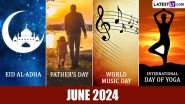 June 2024 Festivals, Events and Holidays Calendar: Eid al-Adha, Father's Day, World Music Day and International Day of Yoga &ndash; Complete List of Important Days and Dates in June