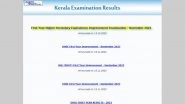 Kerala SSLC, DHSE Result 2024 Date: Kerala Class 10, 12 Board Exam Results to Be Released on These Dates, Know Time, Official Websites and Steps to Check Scorecards