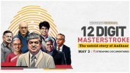 12 Digit Masterstroke Trailer: DocuBay&rsquo;s New Offering Is an Untold Insight Into India&rsquo;s Aadhaar Revolution (Watch Video)