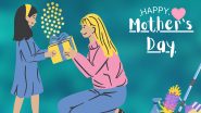 Mother’s Day 2024 Date, History, and Significance: Here’s All You Need To Know About the Day That Celebrates Mothers and Their Unconditional Love