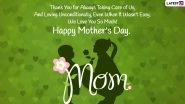 Happy Mother&rsquo;s Day 2024 Wishes and Greetings: HD Images, Wallpapers, Quotes and Messages To Celebrate The Day With Your Mom