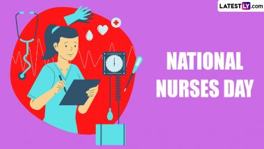 National Nurses Day 2024 Date: When Is Nurses Week Beginning? Know the History, Significance and Celebrations Related to the US Observance