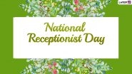 Happy Receptionists' Day 2024 Greetings: WhatsApp Messages, Images, HD Wallpapers and Quotes for Appreciating the Face of Every Organisation