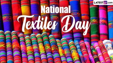 National Textiles Day 2024 Date and Significance: Know All About the US Observance That Promotes the Importance of Textiles in Our Everyday Lives