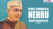 Pandit Jawaharlal Nehru Death Anniversary 2024: Know Date, Significance About the Day That Marks the Punyatithi of India's First Prime Minister