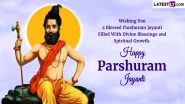 Parshuram Jayanti 2024 Greetings and Messages: Wishes, Wallpapers, Quotes and Images To Send to Family and Friends