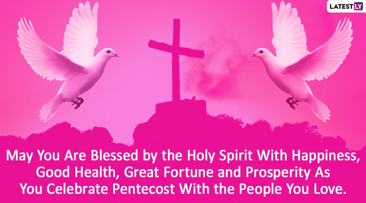 Pentecost 2024 Wishes and Whitsun Messages: Know Pentecost Sunday Date ...