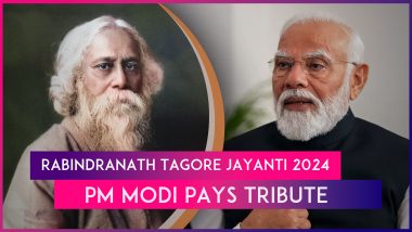 Rabindranath Tagore Jayanti 2024: PM Narendra Modi, West Bengal CM Mamata Banerjee Pay Tribute On His 163rd Birth Anniversary