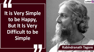 Rabindranath Tagore Jayanti 2024 Quotes, and Inspirational Sayings: Share Images, HD Wallpapers and Messages To Celebrate the Man Who Composed India’s National Anthem