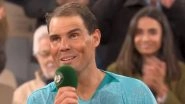 Has Rafael Nadal Played His Last Match at French Open? Tennis Star Opens Up After First-Round Exit at Roland Garros 2024, Says &lsquo;If It Is the Last Time&hellip;&rsquo; (Watch Video)
